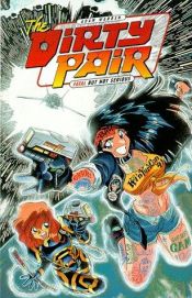 book cover of The Dirty Pair, Book 5: Fatal But Not Serious by Adam Warren