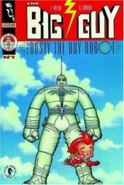 book cover of Big Guy & Rusty the Boy Robot (King Size B&W) (Big Guy & Rusty the Boy Robot) by Φρανκ Μίλλερ