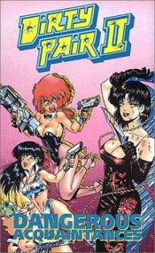 book cover of Dangerous Acquaintances (Dirty Pair) by Adam Warren