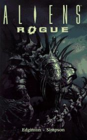 book cover of Aliens: Rogue Remastered (Dark Horse Collection.) by Ian Edginton