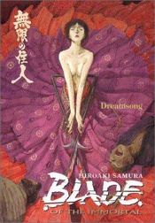 book cover of Blade of the Immortal, Vol. 3l: Dreamsong by Hiroaki Samura