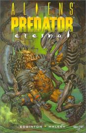 book cover of Aliens Vs. Predator: Eternal by Ian Edginton