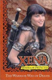 book cover of Xena Warrior Princess: The Warrior Way of Death by John Wagner