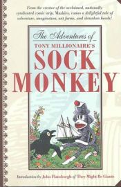 book cover of The Adventures of Tony Millionaire's Sock Monkey by Tony Millionaire