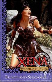 book cover of Xena Warrior Princess: Blood and Shadows by John Wagner