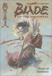 book cover of Blade of the Immortal Volume 07. Heart of Darkness by Хироаки Самура