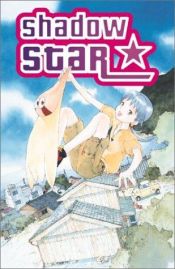 book cover of Shadow Star Volume 1: Starflight by Mohiro Kitoh