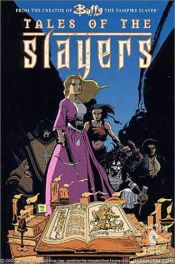 book cover of Buffy the Vampire Slayer : Tales of the Slayers by جاس ویدون