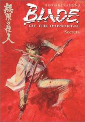 book cover of Blade of the Immortal : Secrets (Vol. 10) by Hiroaki Samura