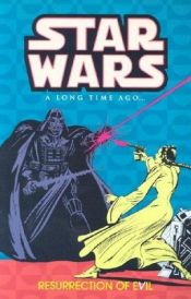 book cover of Star Wars: A Long Time Ago... Vol. 3 - Resurrection of Evil by Various