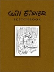 book cover of The Will Eisner Sketchbook - New Edition by ויל אייזנר