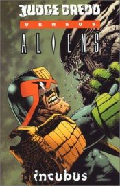 book cover of Judge Dredd Vs. Aliens: Incubus by John Wagner