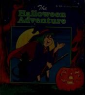 book cover of The Halloween Adventure by Dandi Daley Mackall