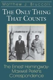 book cover of The only thing that counts by Ernestas Hemingvėjus