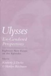 book cover of Ulysses--En-Gendered Perspectives: Eighteen New Critical Essays on the Episodes by ジェイムズ・ジョイス