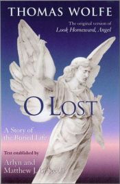 book cover of O Lost: A Story of the Buried Life by Thomas Wolfe