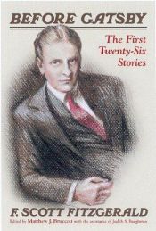 book cover of Before Gatsby: The First Twenty-Six Stories by فرنسيس سكوت فيتزجيرالد