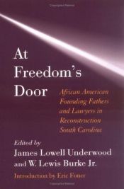 book cover of At Freedom's Door: African American Founding Fathers and Lawyers in Reconstruction South Carolina by Eric Foner