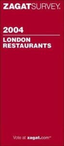 book cover of Zagatsurvey 2004 London Restaurants (Zagatsurvey: London Restaurants) by Zagat Survey