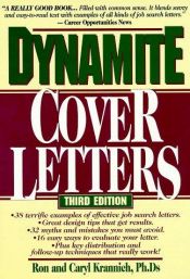 book cover of Dynamite Cover Letters : And Other Great Job Search Letters (4th Edition) (Nail the Cover Letter: Great Tips for Creatin by Ronald L. Krannich
