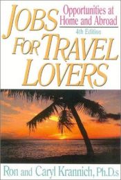 book cover of Jobs for people who love travel: opportunities at home and abroad by Ronald L. Krannich