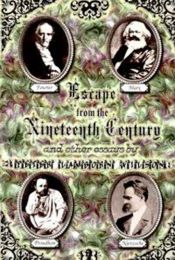 book cover of Escape from the Nineteenth Century by Peter Lamborn Wilson