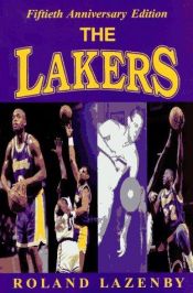 book cover of The Lakers: A Basketball Journey by Roland Lazenby