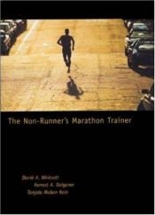 book cover of The Non-runner's Marathon Trainer by David Whitsett|Forrest Dolgener|Tanjala Kole