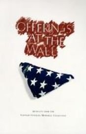 book cover of Offerings at the wall : artifacts from the Vietnam Veterans Memorial Collection by Thomas B. Allen