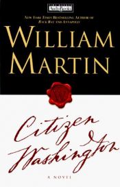 book cover of Citizen Washington by William Martin