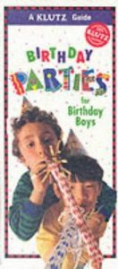 book cover of Birthday Parties for Boys (Klutz Guides) by Inc. Klutz