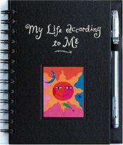 book cover of My Life According to Me (Klutz S.) by Inc. Klutz