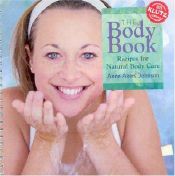 book cover of The Body Book: Recipes for Natural Body Care by Anne Johnson