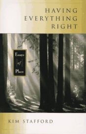 book cover of Having everything right by Kim Stafford