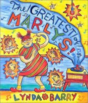 book cover of The greatest of Marlys! by Lynda Barry