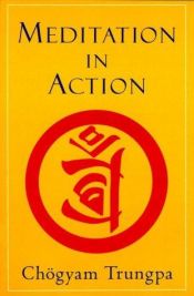 book cover of Meditation in Action (Shambhala Pocket Classics) by Chogyam Trungpa