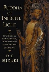 book cover of Buddha of Infinite Light by Daisetz T. Suzuki