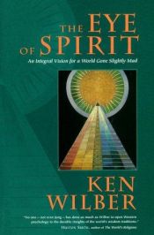 book cover of The eye of spirit by کن ویلبر