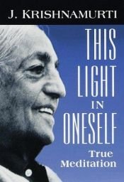 book cover of This light in oneself : true meditation by ג'ידו קרישנמורטי