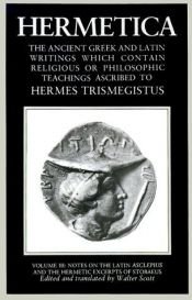 book cover of Hermetica, Part 3: The Ancient Greek and Latin Writings Which Contain Religious or Philosophic Teachings Ascribed to Hermes Trismegistus (v. 3) by Sir Walter Scott
