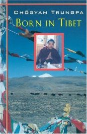 book cover of Born in Tibet by Chogyam Trungpa