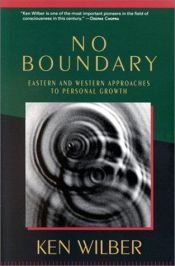 book cover of No Boundary: Eastern and Western Approaches to Personal Growth by Ken Vilber