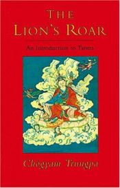 book cover of The Lion's Roar: An Introduction to Tantra (Dharma Ocean Series) by Chogyam Trungpa