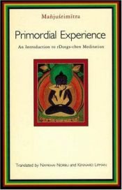 book cover of Primordial Experience : An Introduction to rDzogs-chen Meditation by Namkhai Norbu