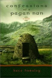 book cover of Confessions of a Pagan Nun by Kate Horsley