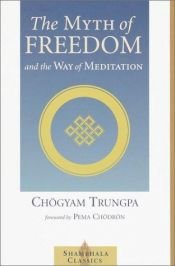 book cover of El mito de la libertad y el camino de la meditación by Chogyam Trungpa