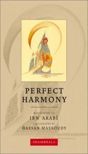 book cover of Perfect Harmony: Sufi Poetry of Ibn 'Arabi (Calligrapher's Notebooks) by Ибн Араби