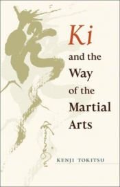 book cover of Ki and the Way of the Martial Arts by Kenji Tokitsu