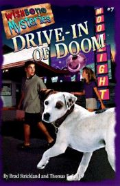 book cover of Drive-In of Doom (Wishbone Mysteries) by Brad Strickland