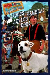 book cover of Lights! Camera! Action Dog! (Wishbone Mysteries #11) by Nancy Butcher